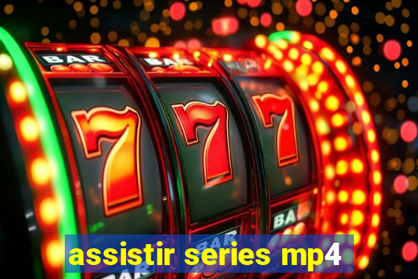 assistir series mp4